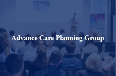Breakout 5 - Advance Care Planning Group